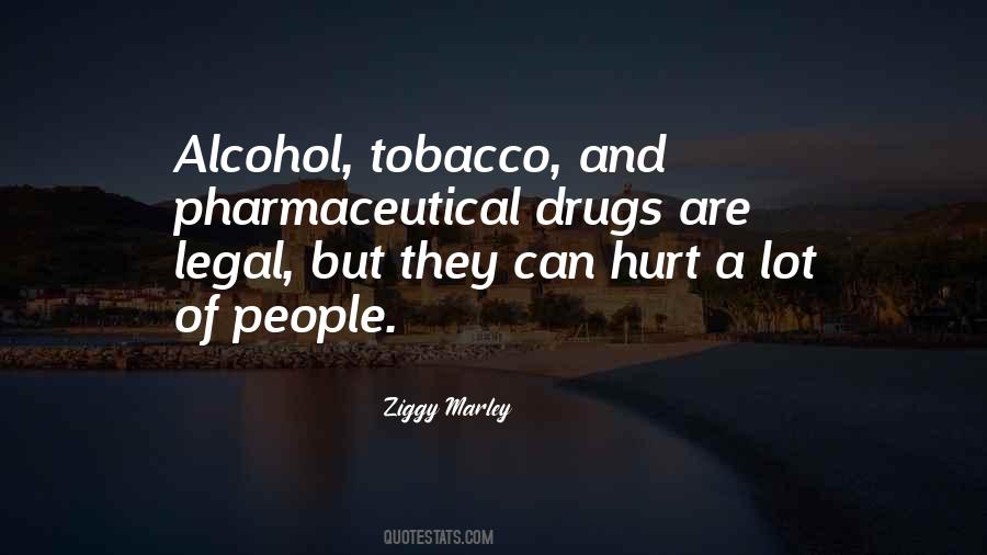 Quotes About Alcohol And Drugs #275129