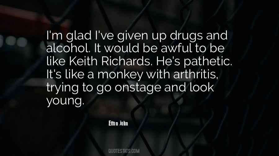 Quotes About Alcohol And Drugs #369217