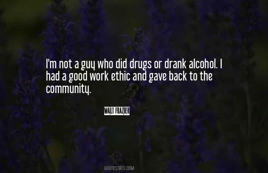 Quotes About Alcohol And Drugs #381255
