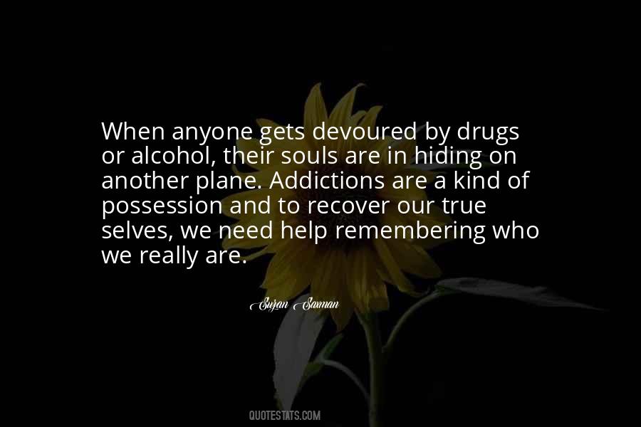 Quotes About Alcohol And Drugs #485701