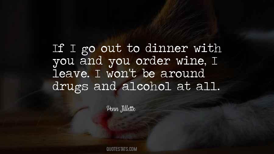 Quotes About Alcohol And Drugs #628925