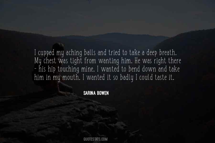 Quotes About Wanting Something Badly #1106436