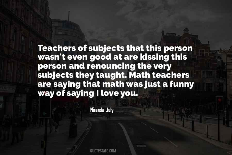 Quotes About Teachers Love #1594739