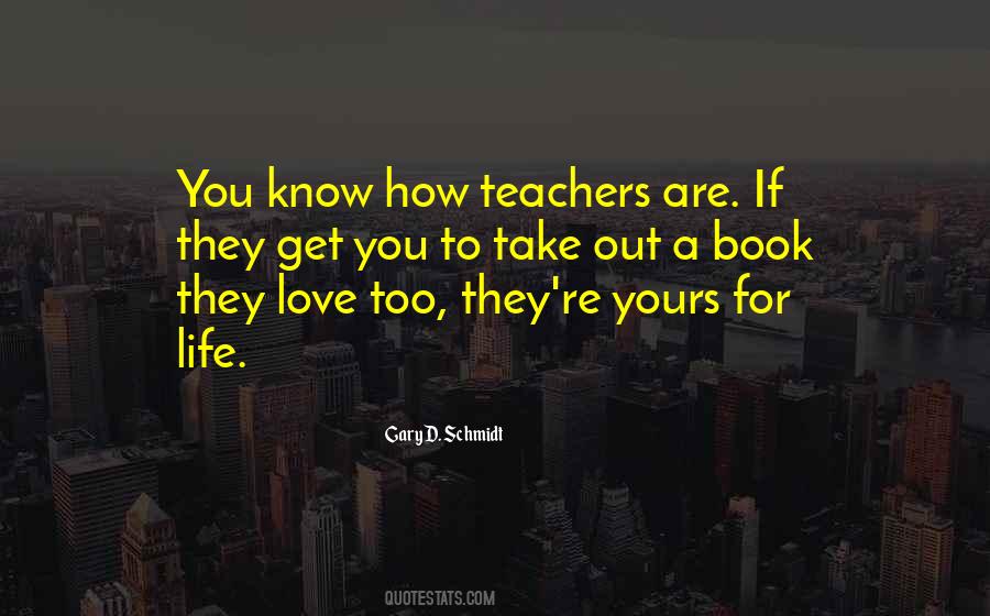 Quotes About Teachers Love #634352