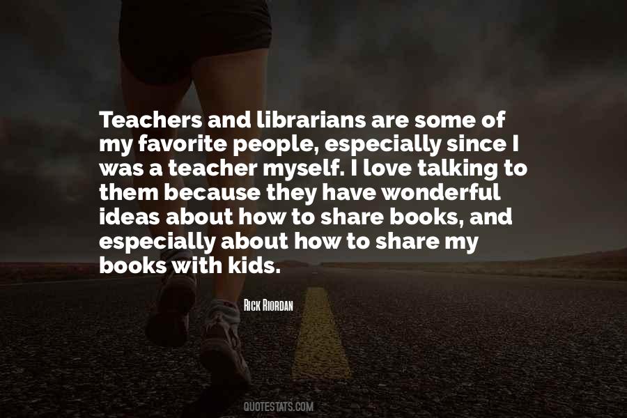 Quotes About Teachers Love #929779
