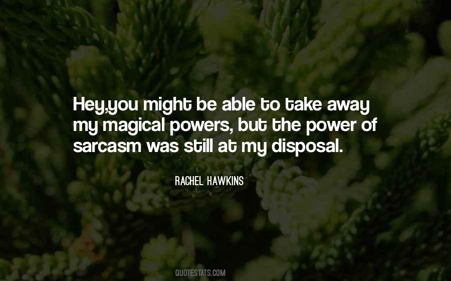 Quotes About Magical Powers #1170069