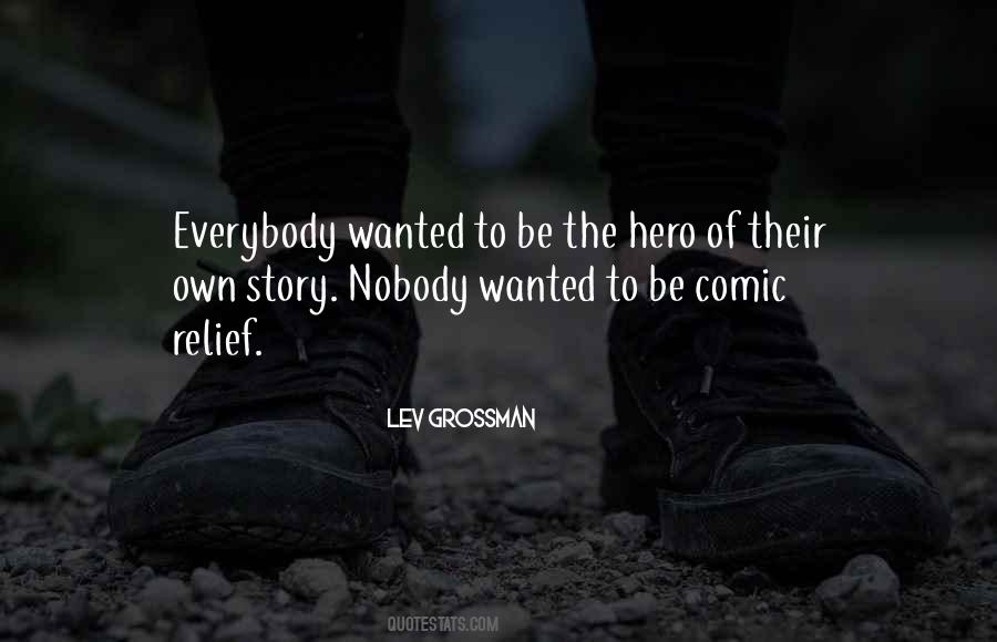 Nobody S Hero Quotes #134966