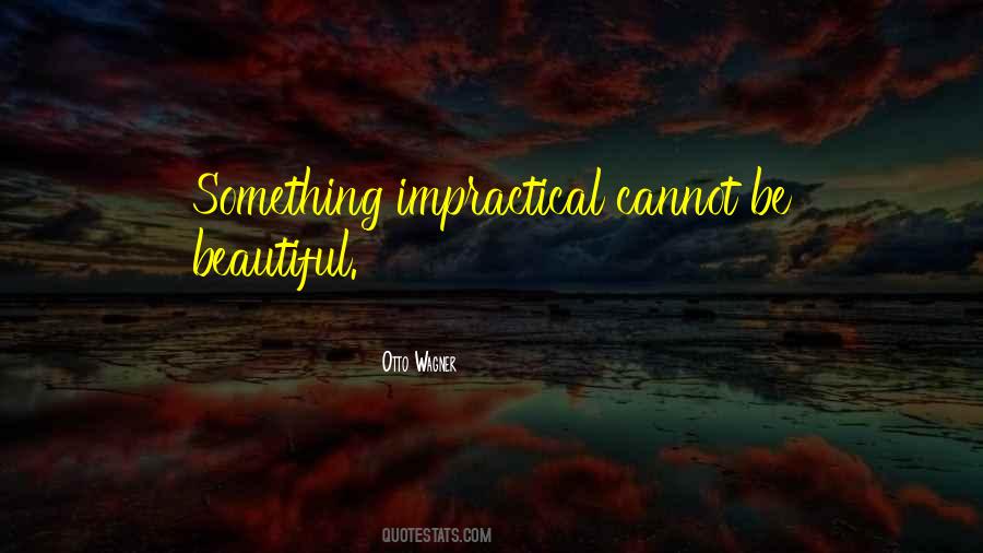 Quotes About Impractical #762749