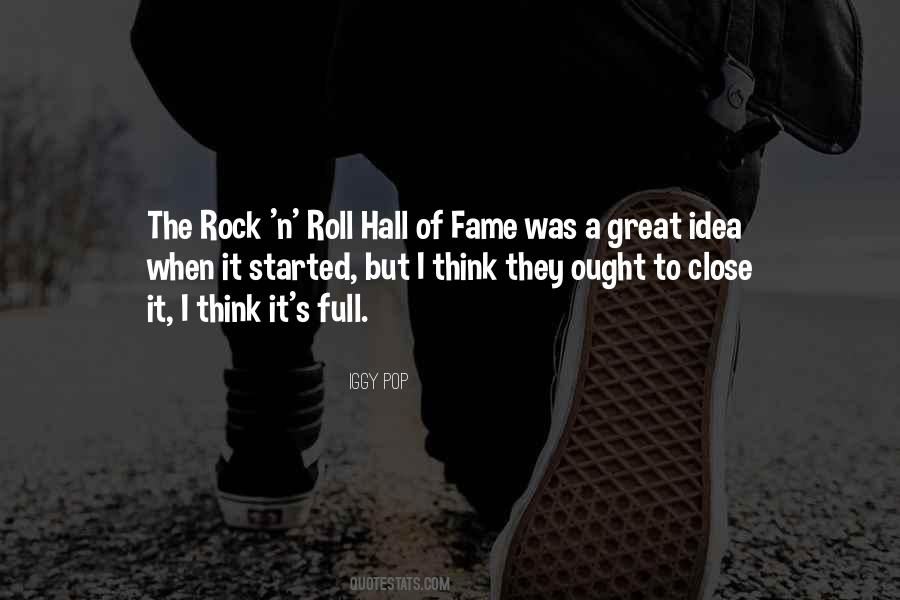 Quotes About Rock And Roll Hall Of Fame #1330807