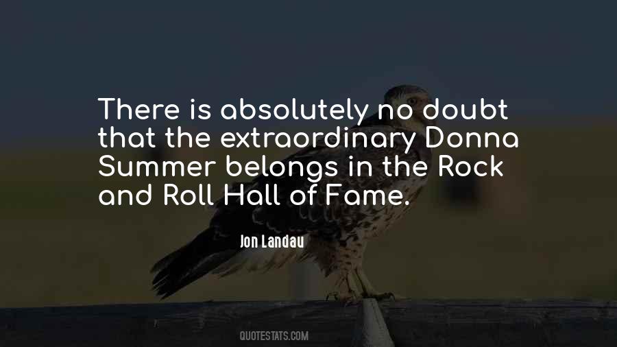Quotes About Rock And Roll Hall Of Fame #1756569