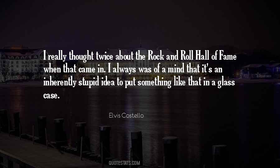 Quotes About Rock And Roll Hall Of Fame #888173