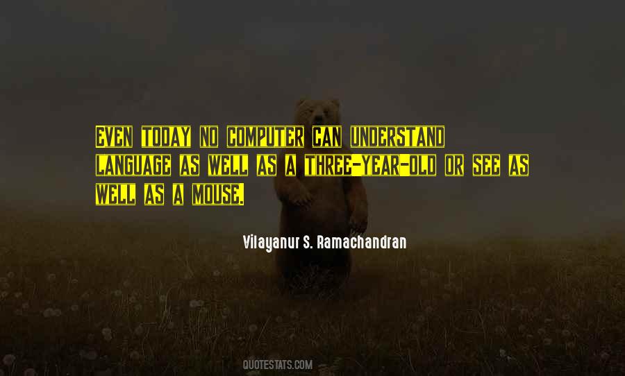 Vilayanur Quotes #1565974
