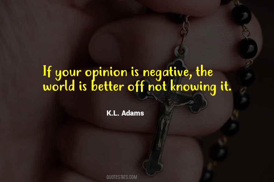 Quotes About Your Opinion #1227092