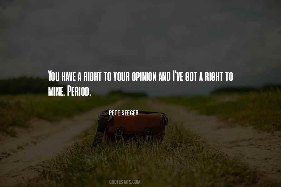 Quotes About Your Opinion #1474771
