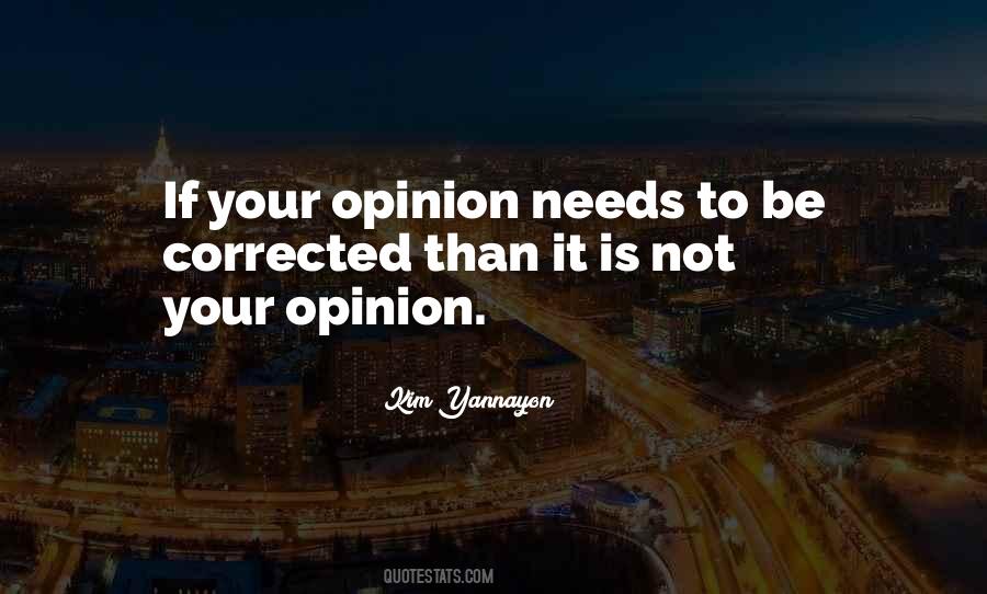 Quotes About Your Opinion #1792337