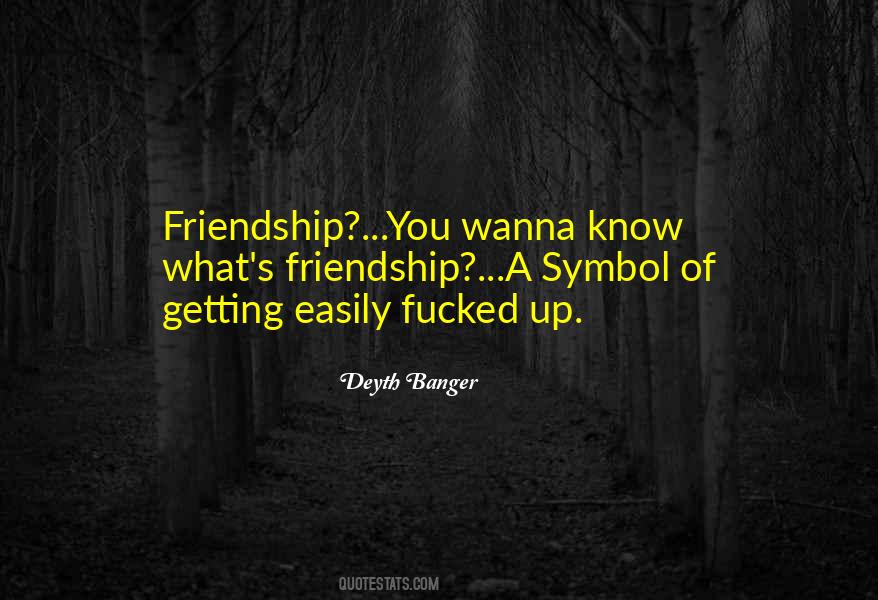 Quotes About Friendship #1754513