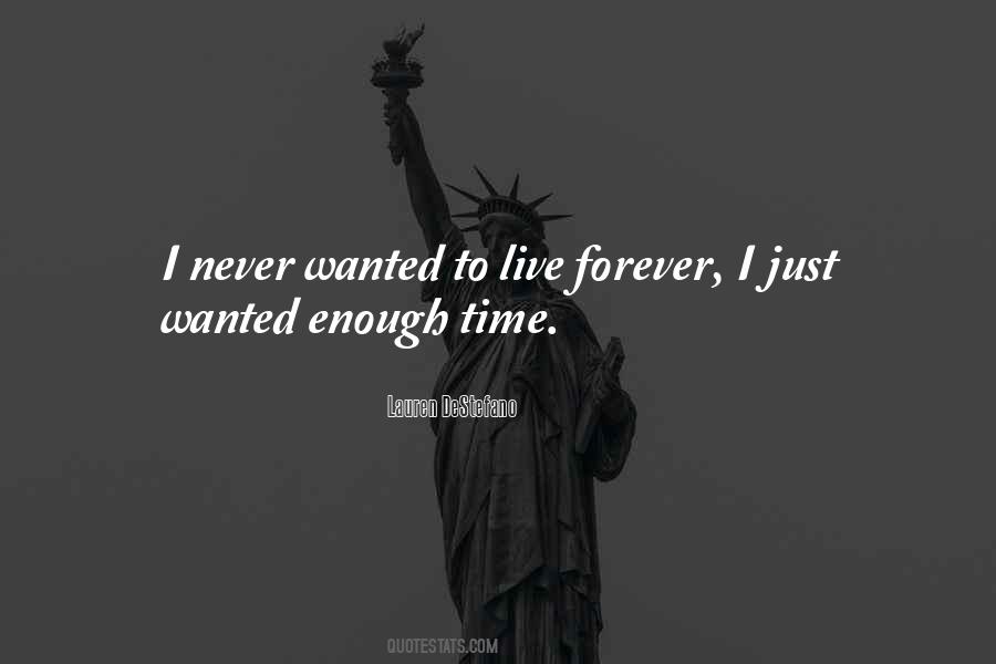 Quotes About Never Enough Time #165607