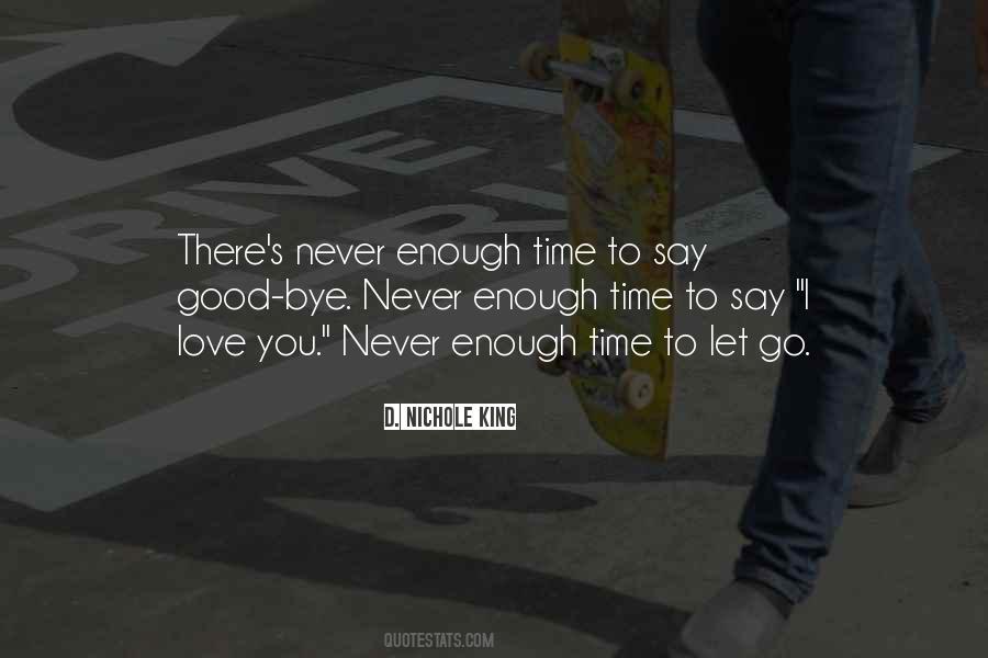 Quotes About Never Enough Time #1820421