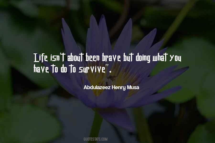 Quotes About Doing What You Have To Do #1263263