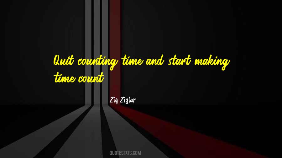 Quotes About Making It Count #1355589
