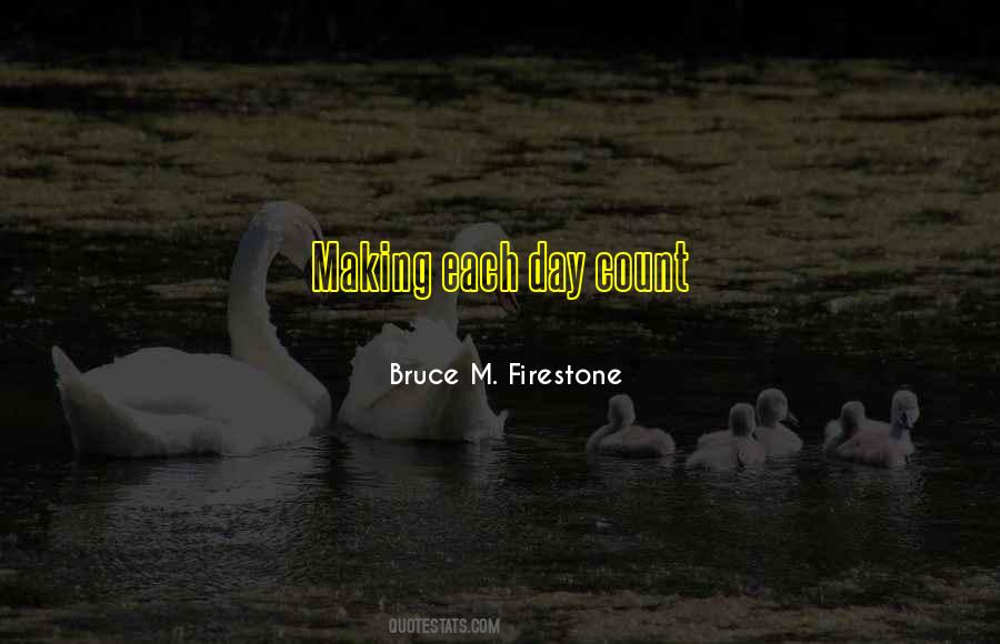 Quotes About Making It Count #1588917