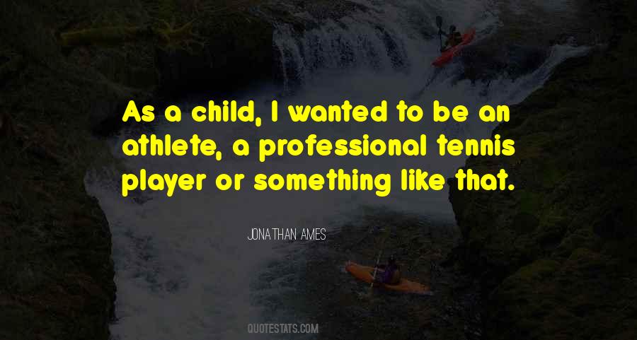 Quotes About As A Child #1697908