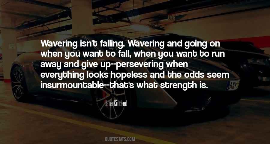 Quotes About Falling Away #1467656