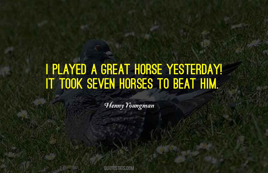 Quotes About Horses #105880 Quotes About Horses #105880