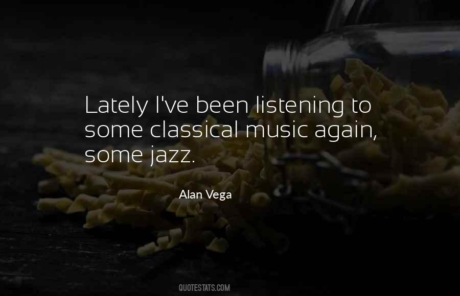 Quotes About Listening To Classical Music #1164719