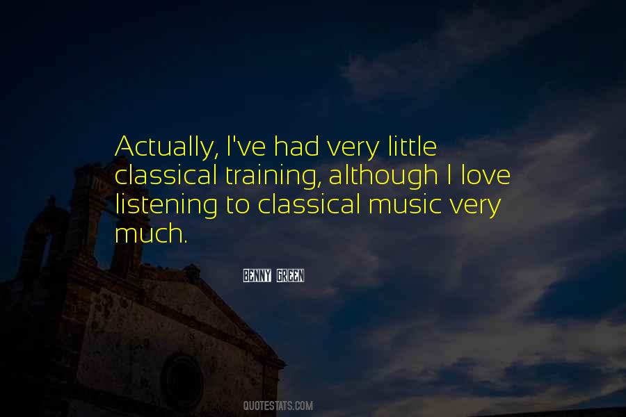 Quotes About Listening To Classical Music #1182046