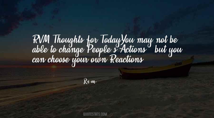 Quotes About Your Reactions #1218650