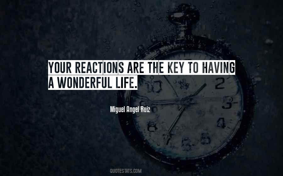 Quotes About Your Reactions #425534