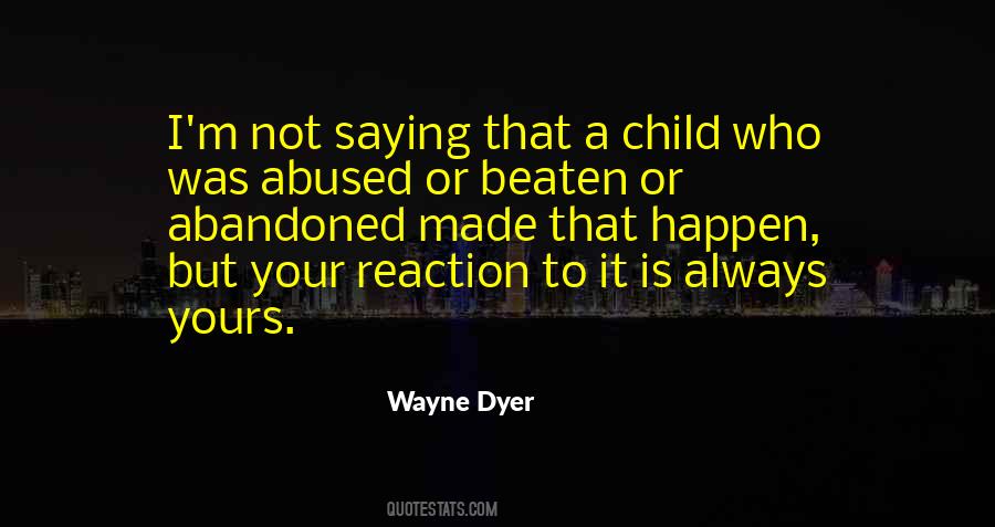 Quotes About Your Reactions #525615