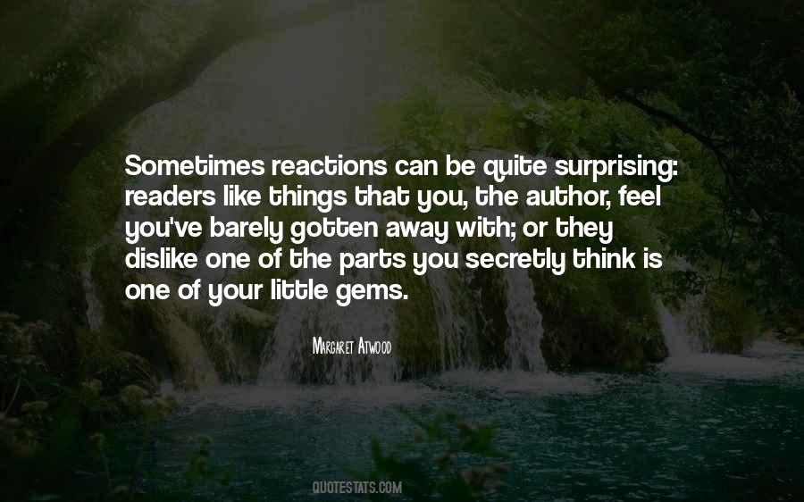 Quotes About Your Reactions #556196