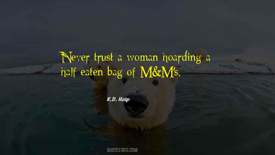 Never Trust A Woman Quotes #1403142
