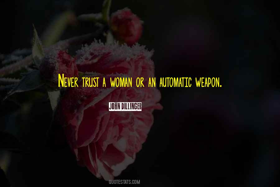 Never Trust A Woman Quotes #446870