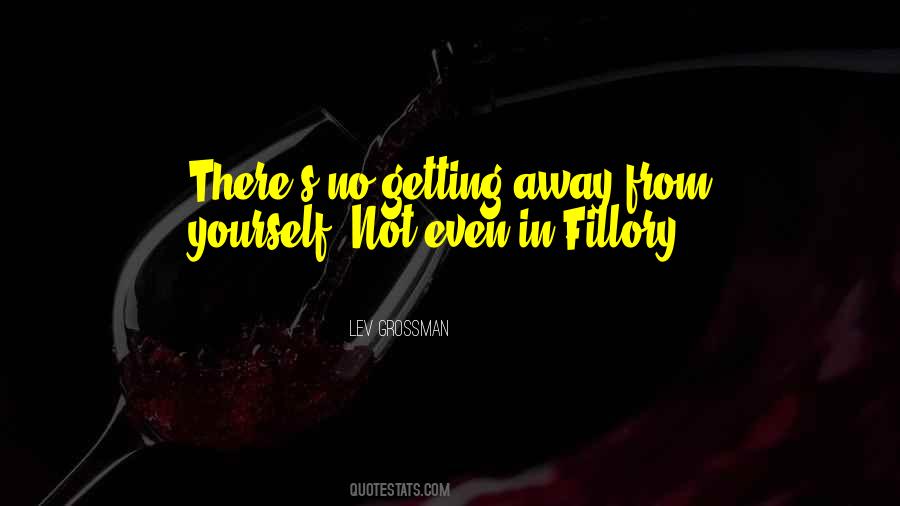 Quotes About Getting Away #521440