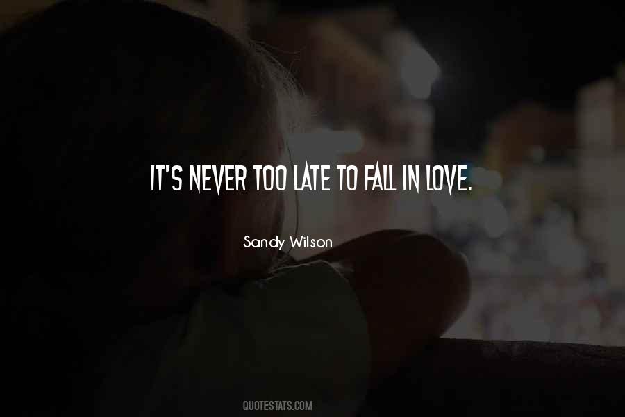 Quotes About It's Never Too Late #1173358