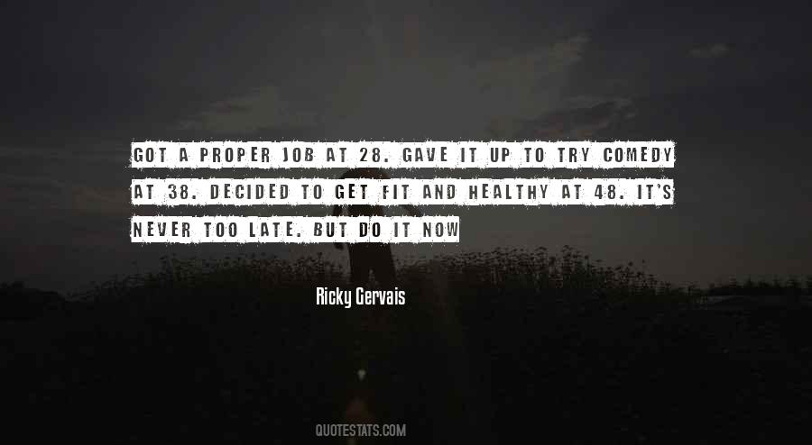 Quotes About It's Never Too Late #99210