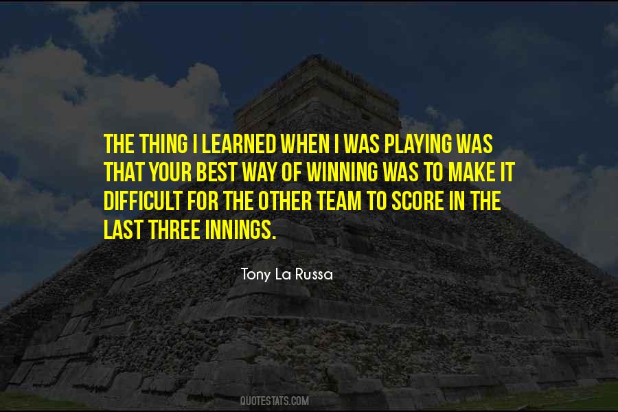 Quotes About Playing Team Sports #1191778