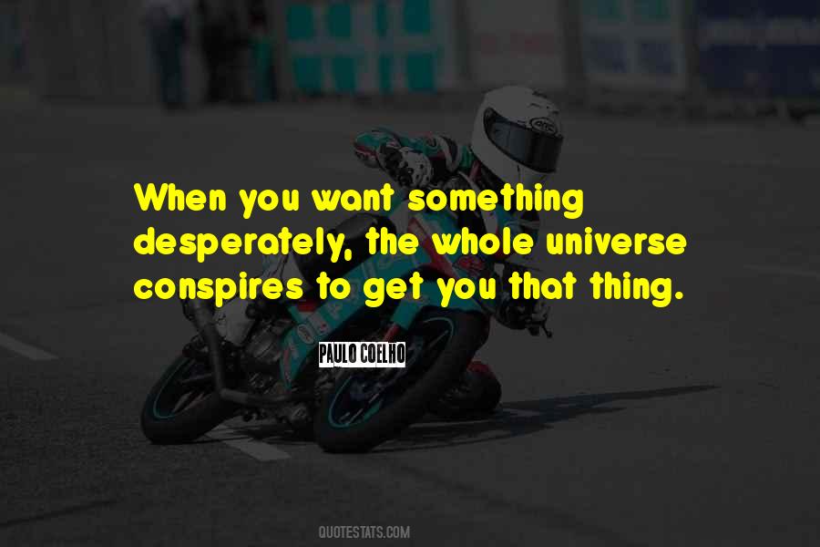 Quotes About When You Want Something #1319313