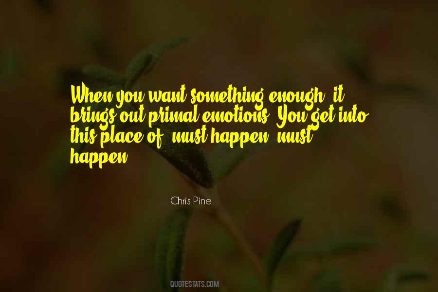 Quotes About When You Want Something #1612405