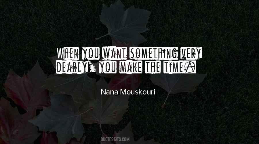 Quotes About When You Want Something #390014