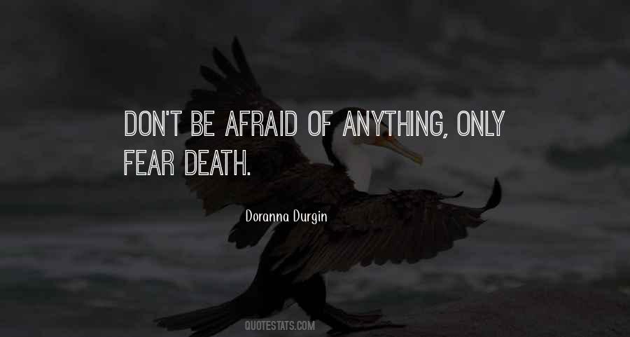 Quotes About Don't Be Afraid #1364763