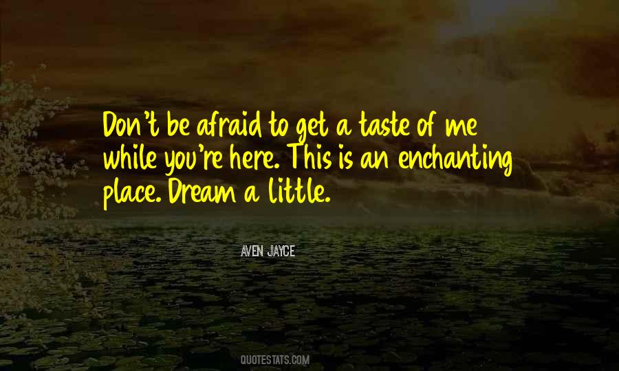 Quotes About Don't Be Afraid #981122