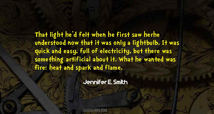 Heat And Light Quotes #1367037