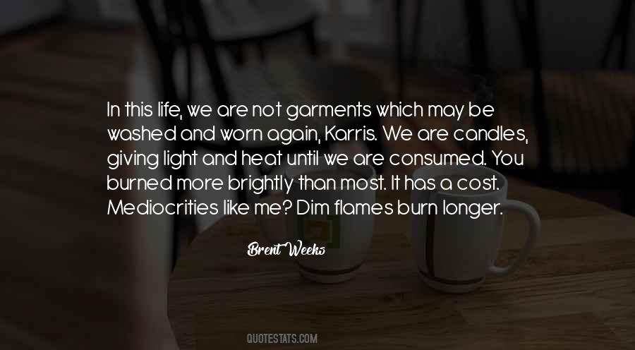 Heat And Light Quotes #1754592