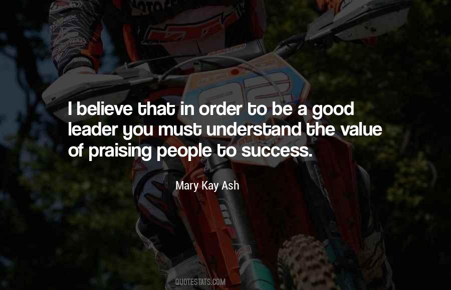 Quotes About How To Be A Good Leader #21682