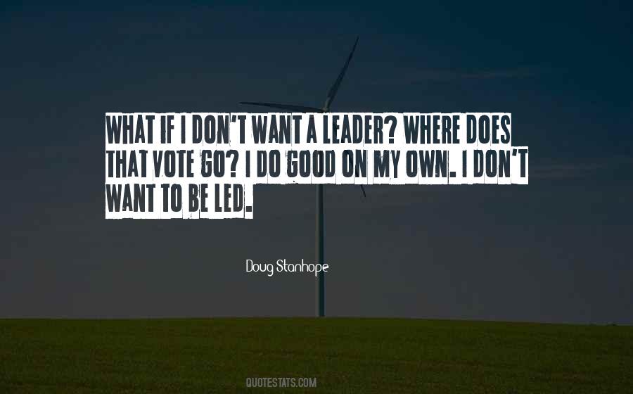 Quotes About How To Be A Good Leader #379150