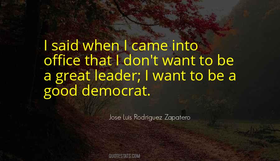 Quotes About How To Be A Good Leader #4915